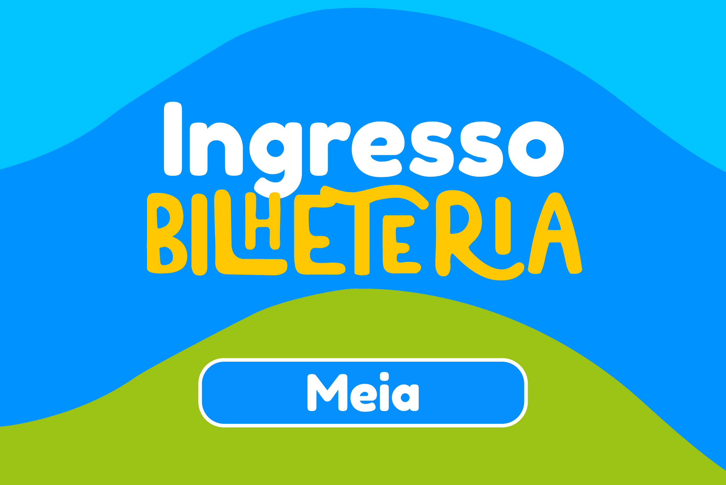 INGRESSO MEIA ENTRADA